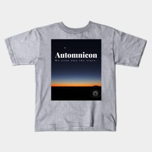 Automnicon. We Even Own the Stars. Kids T-Shirt